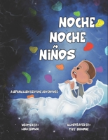 Noche Noche Niños: A Spanglish Bedtime Adventure B0C2SCKWT7 Book Cover