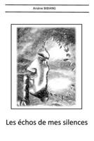 Les échos de mes silences (French Edition) B0G6XLNQNX Book Cover