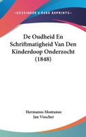 De Oudheid En Schriftmatigheid Van Den Kinderdoop Onderzocht (1848) 1120456452 Book Cover