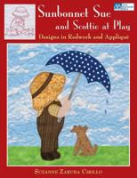 Sunbonnet Sue and Scottie at Play: Designs in Redwork and Appliqué 1564778835 Book Cover
