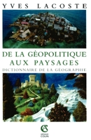 De la géopolitique aux paysages: Dictionnaire de la géographie (French Edition) 2200265387 Book Cover