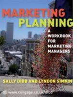 The Marketing Planning Workbook: Effective Marketing for Marketing Managers 0415118913 Book Cover