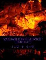 Valuable FREE Advice ! 1514838540 Book Cover