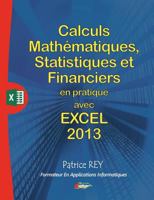 calculs mathematiques, statistiques et financiers avec excel 2013: et vba 2322112224 Book Cover