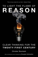 To Light the Flame of Reason 163388774X Book Cover