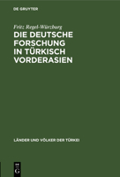 Die deutsche Forschung in türkisch Vorderasien 3112451856 Book Cover