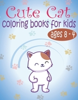 Cute Cat Coloring Book For Kids ages 4-8: Lovely Cat Coloring books for girls and kids B08PJG9TPN Book Cover