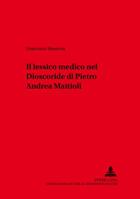 Il Lessico Medico Nel «Dioscoride» Di Pietro Andrea Mattioli 3631363761 Book Cover