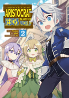 Chronicles of an Aristocrat Reborn in Another World (Manga) Vol. 2 1648275621 Book Cover