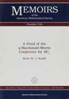 A Proof of the Q-Macdonald-Morris Conjecture for Bcn (Memoirs of the American Mathematical Society) 0821825526 Book Cover