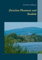 Zwischen Phantasie und Realität 3752866268 Book Cover