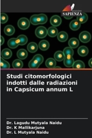 Studi citomorfologici indotti dalle radiazioni in Capsicum annum L (Italian Edition) 6208337607 Book Cover