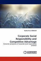 Corporate Social Responsibility and Competitive Advantage: Consumer perceptions of corporate social responsibility practices 3844311491 Book Cover