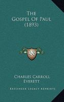 The gospel of Paul 1023634384 Book Cover