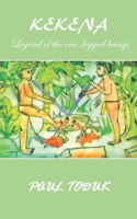 Kekena: Legend of the one-legged beings 1790358612 Book Cover