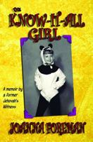 The Know-it-all Girl 0615934722 Book Cover