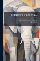 Reindeer in Alaska 1277157588 Book Cover
