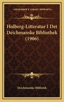 Holberg-Litteratur I Det Deichmanske Bibliothek (1906) 1168342139 Book Cover