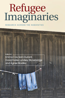 Refugee Imaginaries: Research Across the Humanities 1474443206 Book Cover