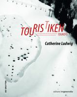 Touristiken/Touriscs: Transmediale Arbeiten �ber Freizeit Im Anthropoz�n / Transmedia Works on Leisure in the Anthropocene 311069557X Book Cover