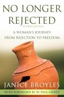 No Longer Rejected: A Woman's Journey from Rejection to Freedom 1633570657 Book Cover