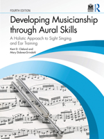Developing Musicianship through Aural Skills: A Holistic Approach to Sight Singing and Ear Training 1032996153 Book Cover