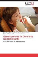 Estresores de La Consulta Dental Infantil 3848467399 Book Cover