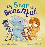 My Scar is Beautiful B0H4ZJ98B9 Book Cover