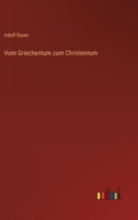 Vom Griechentum Zum Christentum 3846006696 Book Cover