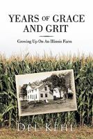 Years of Grace and Grit: Growing Up on an Illinois Farm 1426919638 Book Cover