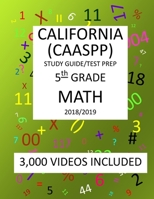 5th Grade CALIFORNIA CAASPP 2019 MATH, Test Prep: 5th Grade CALIFORNIA ASSESSMENT of STUDENT PERFORMANCE and PROGRESS, 2019 MATH, Test Prep 1727512839 Book Cover
