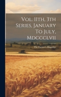 Vol. 11th, 3th Series, January To July, Mdccclvii 1022253328 Book Cover