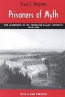 Prisoners of Myth : The Leadership of the Tennessee Valley Authority, 1933-1990 1572331178 Book Cover