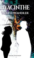 Hyacinthe - Weltenwandler: Liebe zwischen Solarpunk, Parallelwelten und Zeitreisen 3384735552 Book Cover
