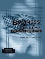 The Business of Business: Your Practical Guide to Success 0828113130 Book Cover