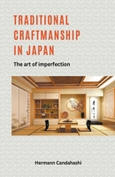 Traditional craftsmanship in Japan - The Art of Imperfection B0CSRJ64B5 Book Cover