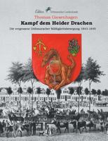 Kampf dem Heider Drachen: Die vergessene Dithmarscher Mäßigkeitsbewegung 1843-1849 374810135X Book Cover