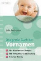 Das große Buch der Vornamen: Die beliebtesten Namen für Mädchen und Jungen nach Herkunft, Bedeutung und den neuesten Trends 3453869427 Book Cover