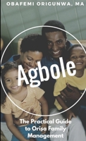 Agbole: The Practical Guide to Orisa Family Management 1365508307 Book Cover