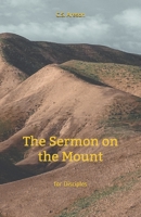 The Sermon on the Mount for Disciples 152270129X Book Cover