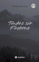Tendenz zur Finsternis: Seltsame Geschichten (German Edition) 3384876598 Book Cover