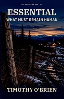 Essential: What Must Remain Human (The Condition Set) B0HKDPYF7Z Book Cover