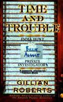 Time and Trouble (An Emma Howe and Billie August Mystery) 0312186738 Book Cover