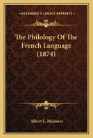 The Philology Of The French Language 143728275X Book Cover