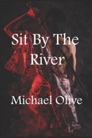 Sit By The River B0DFTG3DTS Book Cover