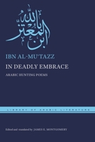 In Deadly Embrace: Arabic Hunting Poems 1479835994 Book Cover