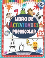 Libro de Actividades Preescolar : Cuaderno de actividades infantiles - Libro de colorear vacaciones para niños y niñas de preescolar: 120 páginas B08BDZ2B2P Book Cover