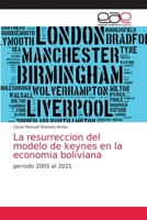 La resurreccion del modelo de keynes en la economia boliviana 6203584770 Book Cover