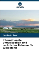 Internationale Umweltpolitik und rechtlicher Rahmen für Weideland (German Edition) 6208216508 Book Cover