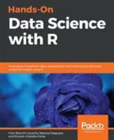 Hands-On Data Science with R: Techniques to perform data manipulation and mining to build smart analytical models using R 1789139406 Book Cover